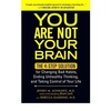 image:imageYou Are Not Your Brain By Jeffrey M Schwartz MD Aug 2012